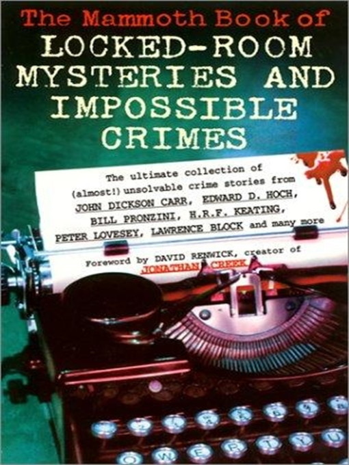 Title details for The Mammoth Book of Locked Room Mysteries & Impossible Crimes by Mike Ashley - Wait list
